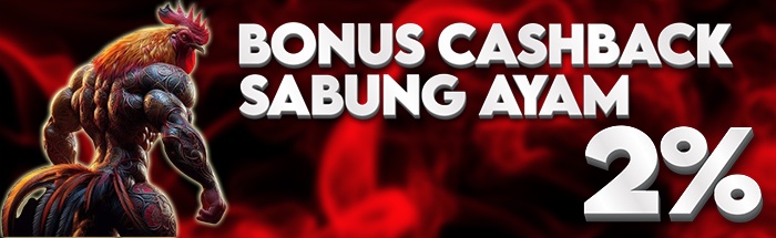 Bonus Cashback Sabung Ayam